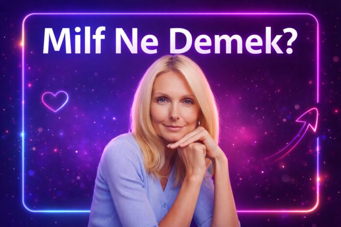 milf ne demek