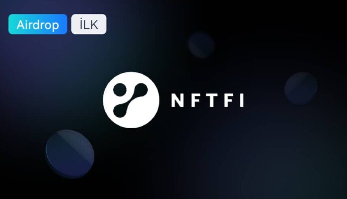 NFTfi Coin nedir, nasıl alınır? what is nftfi coin how to buy