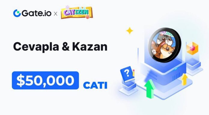 Gate.io Catizen (CATI) “Cevapla & Kazan